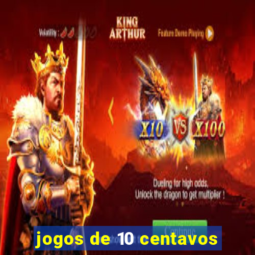 jogos de 10 centavos